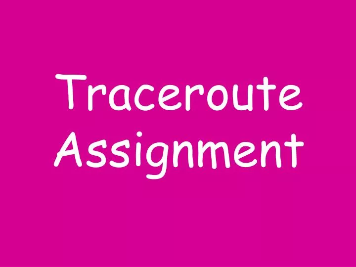 traceroute assignment