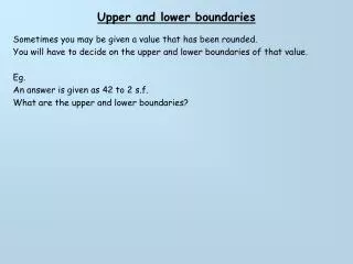 Upper and lower boundaries