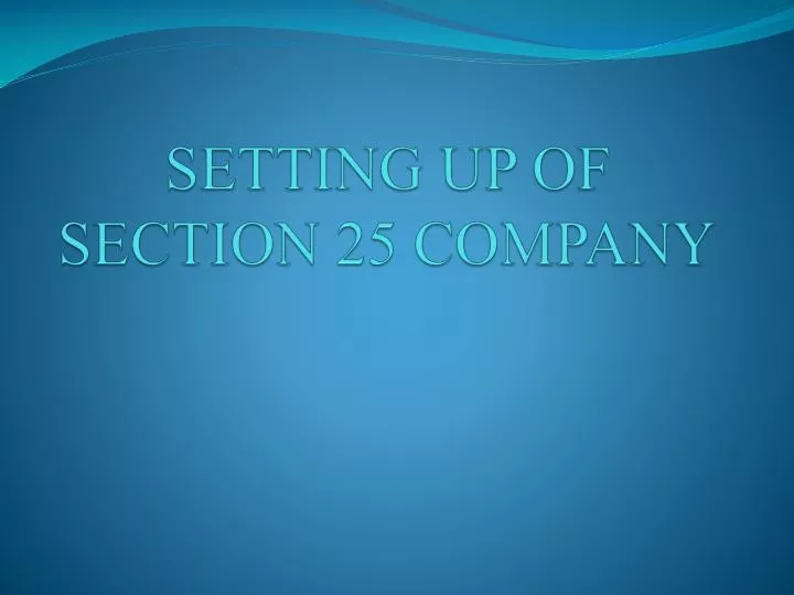 setting up of section 25 company