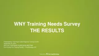 W NY Training Needs Survey THE RESULTS