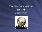 PPT - The New Imperialism 1869-1914 PowerPoint Presentation, free ...