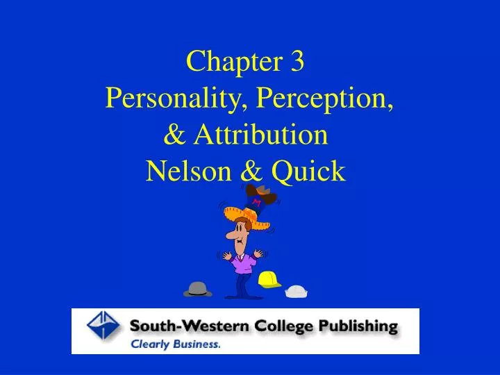 chapter 3 personality perception attribution nelson quick