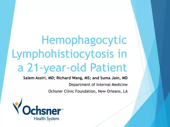 hemophagocytic lymphohistiocytosis in a 21 year old patient