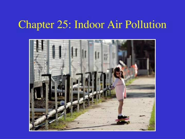 chapter 25 indoor air pollution