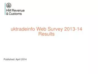 uktradeinfo Web Survey 2013-14 Results