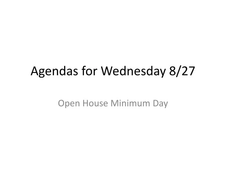 agendas for wednesday 8 27