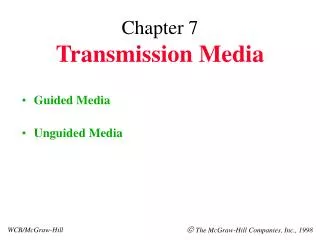 Chapter 7 Transmission Media