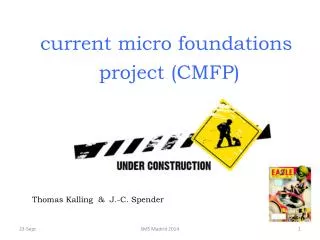 current micro foundations project (CMFP)