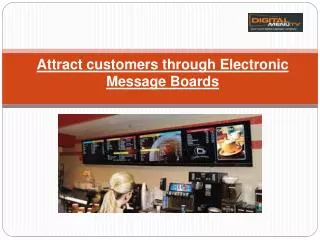 Attract customers through Electronic Message Boards
