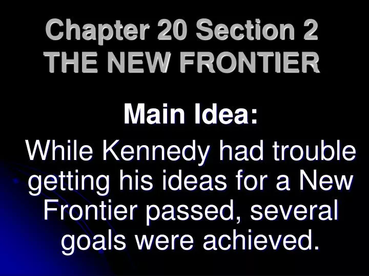 chapter 20 section 2 the new frontier
