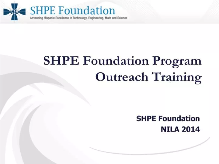 shpe foundation program outreach training