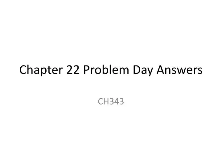 chapter 22 problem day answers