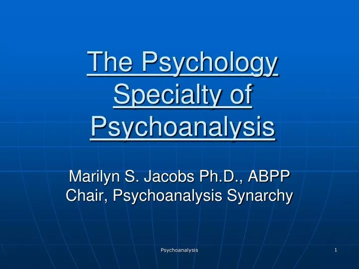 the psychology specialty of psychoanalysis
