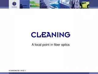 CLEANING A focal point in fiber optics