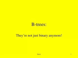 B-trees: