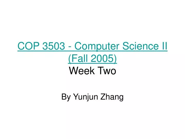 cop 3503 computer science ii fall 2005 week two