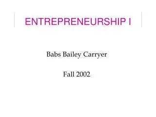 ENTREPRENEURSHIP I