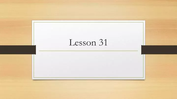 lesson 31