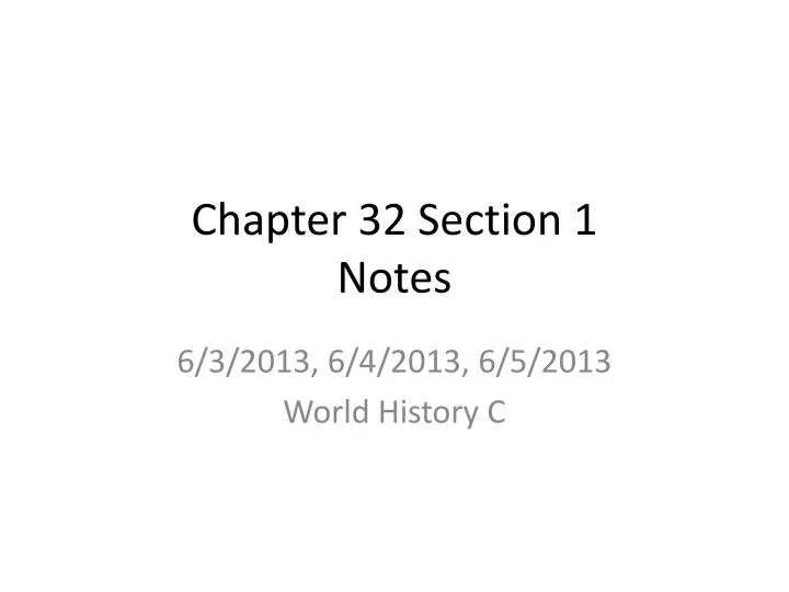chapter 32 section 1 notes