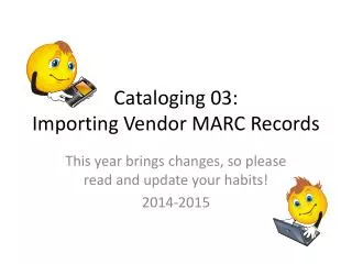 Cataloging 03: Importing Vendor MARC Records