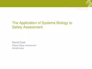 The Application of Systems Biology to Safety Assessment