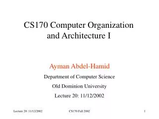 CS170 Computer Organization and Architecture I