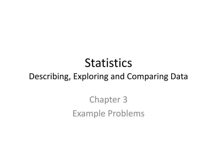 statistics describing exploring and comparing data
