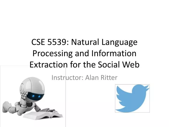 cse 5539 natural language processing and information extraction for the social web