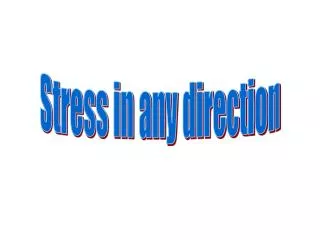 Stress in any direction