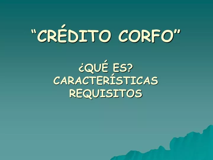 cr dito corfo qu es caracter sticas requisitos