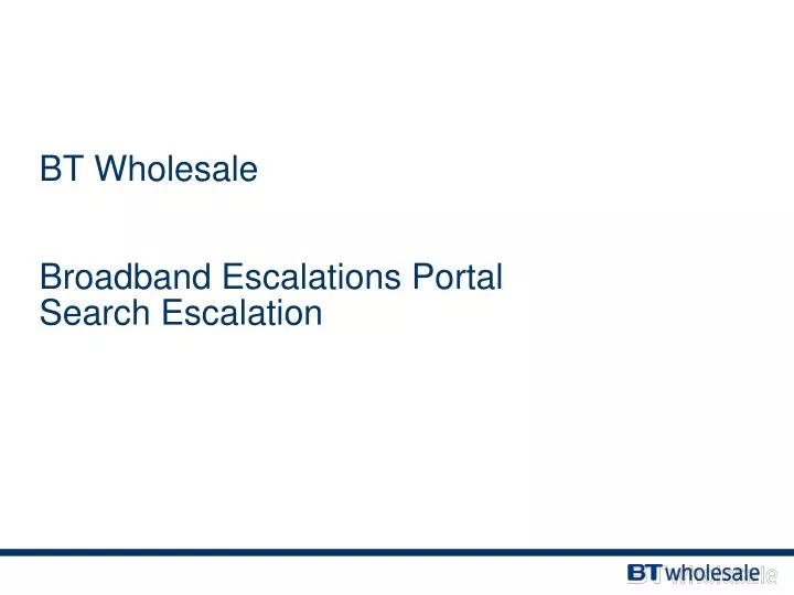 bt wholesale broadband escalations portal search escalation