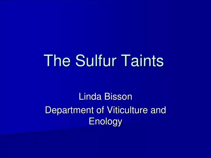 the sulfur taints