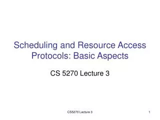 Scheduling and Resource Access Protocols: Basic Aspects