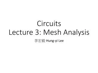 Circuits Lecture 3 : Mesh Analysis