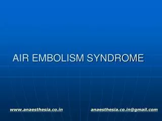 AIR EMBOLISM SYNDROME