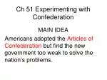 Ch 51 Experimenting with Confederation - slide 1