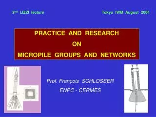 PRACTICE AND RESEARCH ON MICROPILE GROUPS AND NETWORKS