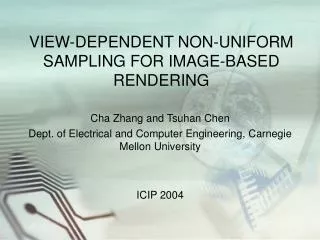 VIEW-DEPENDENT NON-UNIFORM SAMPLING FOR IMAGE-BASED RENDERING