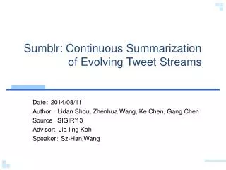 Sumblr : Continuous Summarization of Evolving Tweet Streams