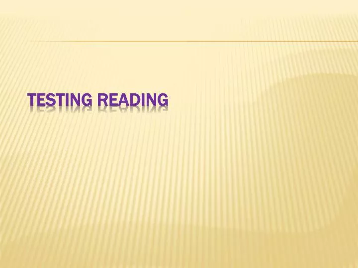 testing reading