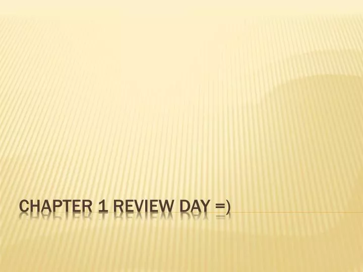 chapter 1 review day