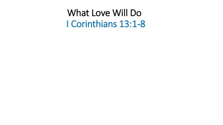 what love will do i corinthians 13 1 8
