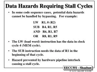 Data Hazards Requiring Stall Cycles