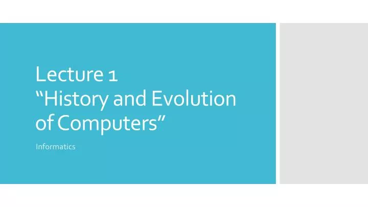 lecture 1 history and evolution of computers