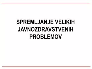spremljanje velikih javnozdravstvenih problemov