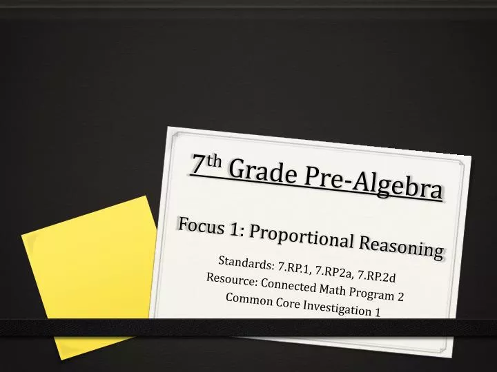 7 th grade pre algebra focus 1 proportional reasoning