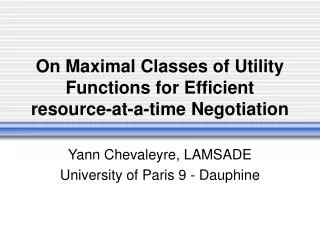 On Maximal Classes of Utility Functions for Efficient resource-at-a-time Negotiation