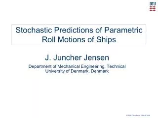 Stochastic Predictions of Parametric Roll Motions of Ships