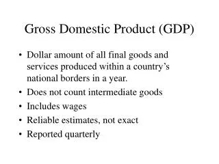 Gross Domestic Product (GDP)