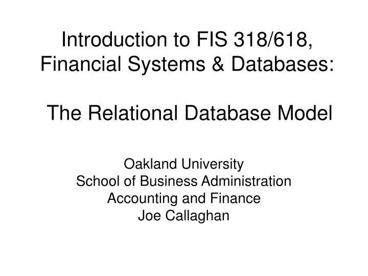 introduction to fis 318 618 financial systems databases the relational database model